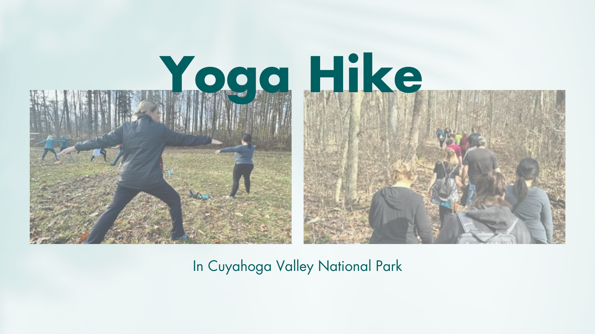 Two photos with the words Yoga Hike. Left-hand photo people holding yoga pose. Right-hand photo, people hiking