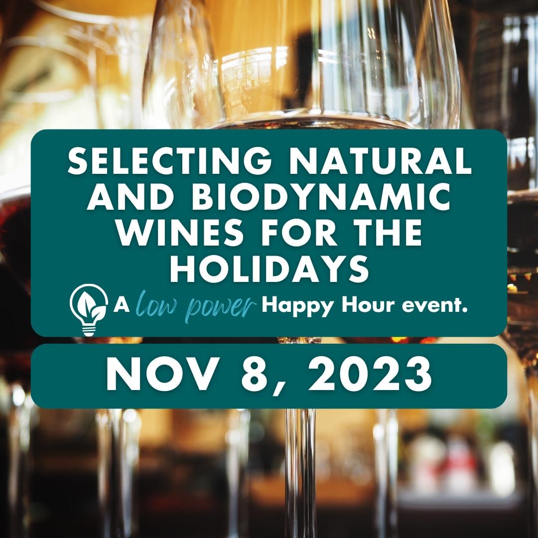 Selecting natural and biodynamic wines for the holidays wording in front of wine glasses.