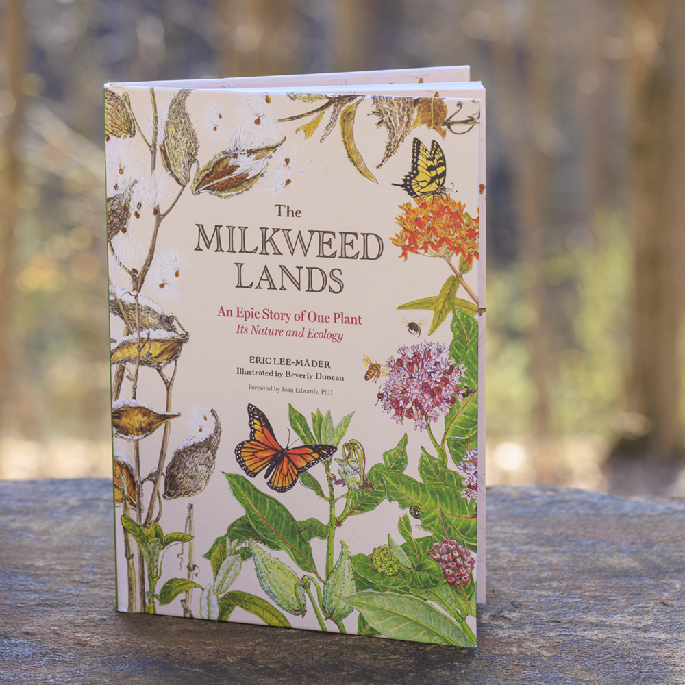 The Milkweed Lands An Epic Story of One Plant: Its Nature and Ecology
