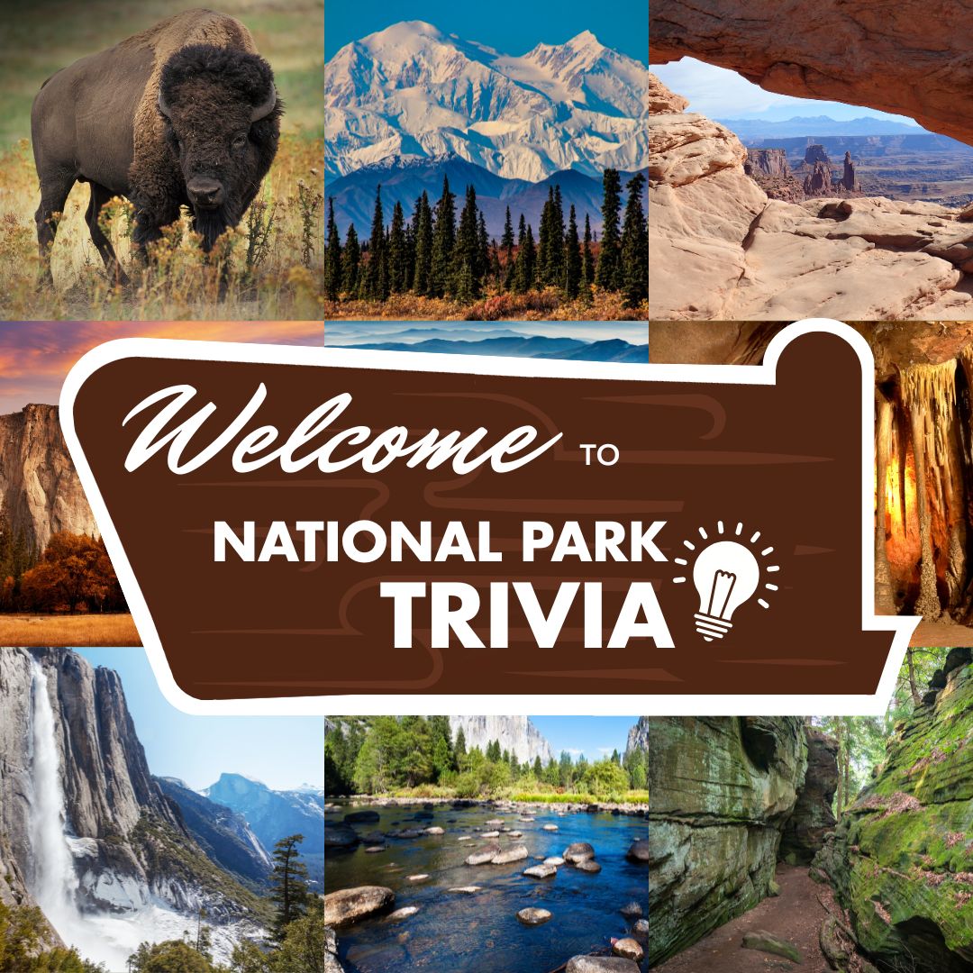 A grid of nice photos of national park landmarks with a graphic park sign centered on the grid. The sign reads: Welcome to National Park Trivia.
