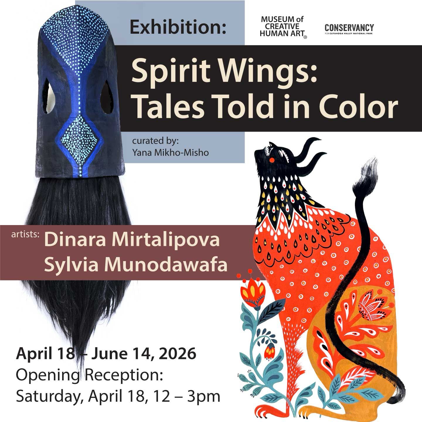 A graphic for an art exhibition in CVNP at the Gallery titled Spirit Wings: Tales Told in Color. Two artworks, a tribal mask and an illustration of a colorful mythical creature are on the graphic with opening reception information.